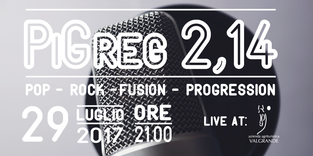 PiGreg 2,14 live al Valgrande il 29 luglio!