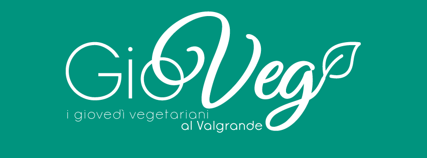 “GioVeg” i giovedì vegetariani al Valgrande!